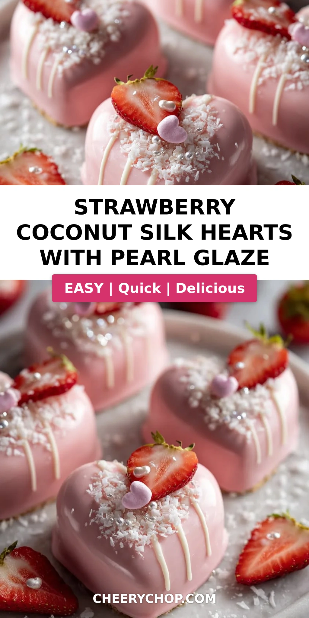 Strawberry Coconut Silk Hearts with Pearl Glaze