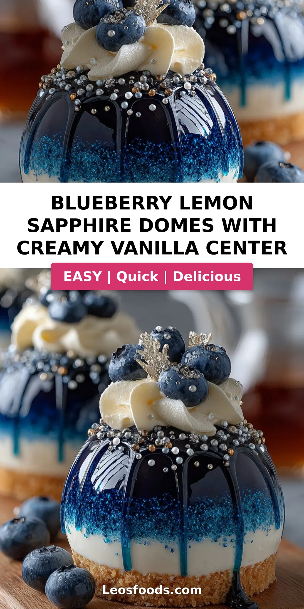 Blueberry Lemon Sapphire Domes with Creamy Vanilla Center
