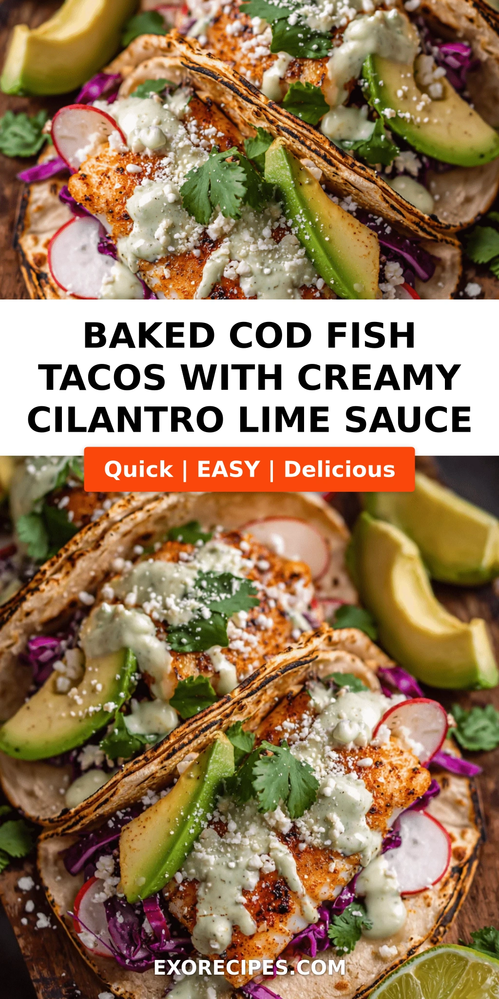 Baked Cod Fish Tacos with Creamy Cilantro Lime Sauce
