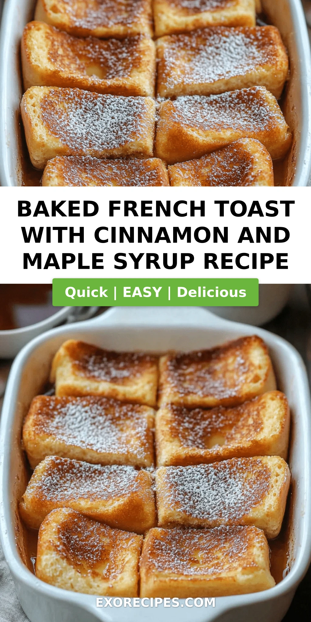Baked French Toast with Cinnamon and Maple Syrup - A Heavenly Breakfast Treat
