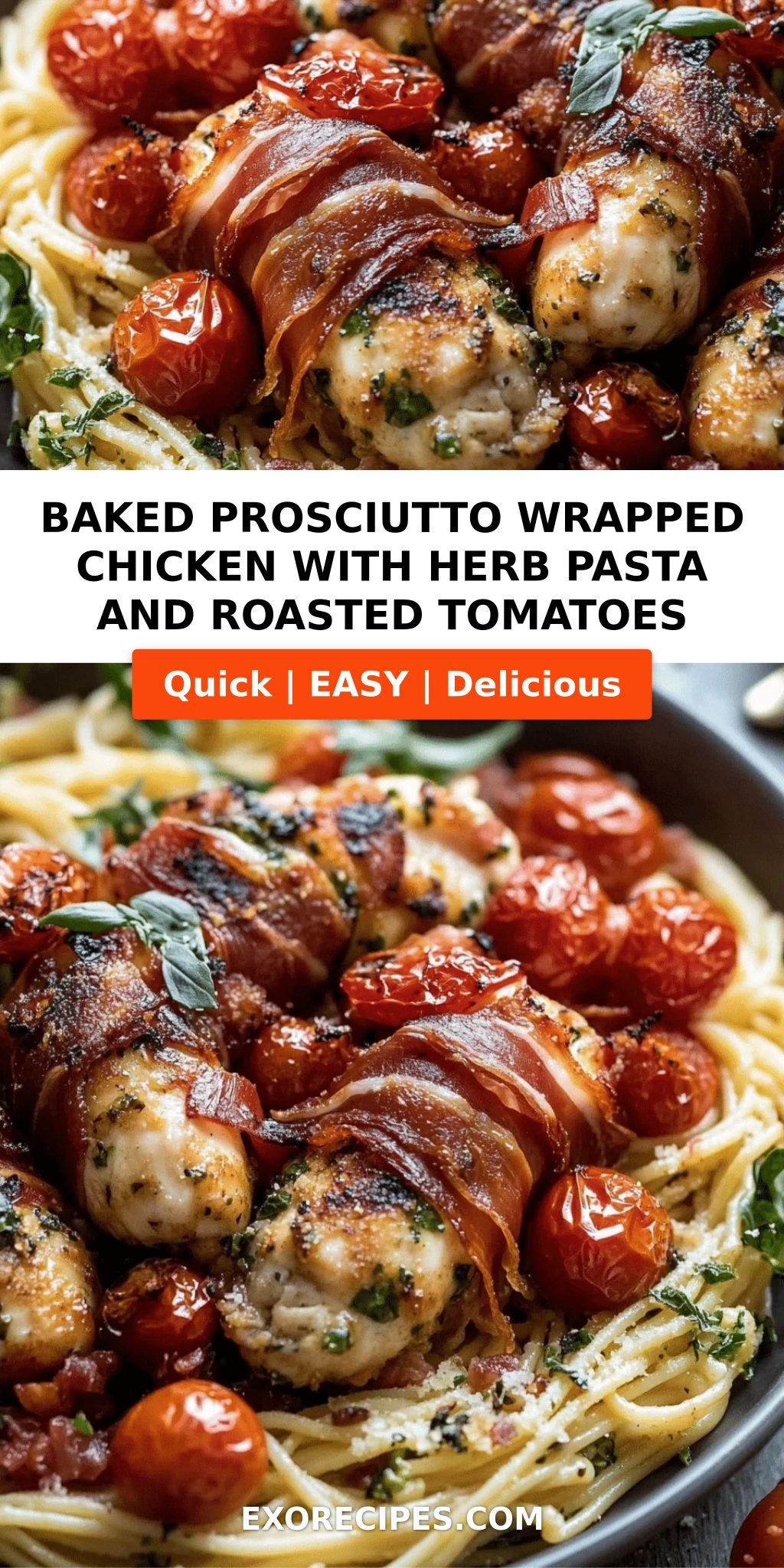 Baked ProsciuttoWrapped Chicken with Herb Pasta and Roasted Tomatoes