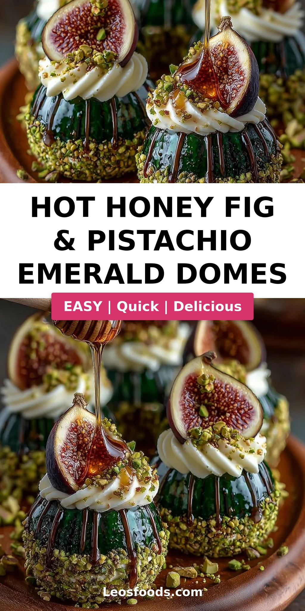 Hot Honey Fig & Pistachio Emerald Domes