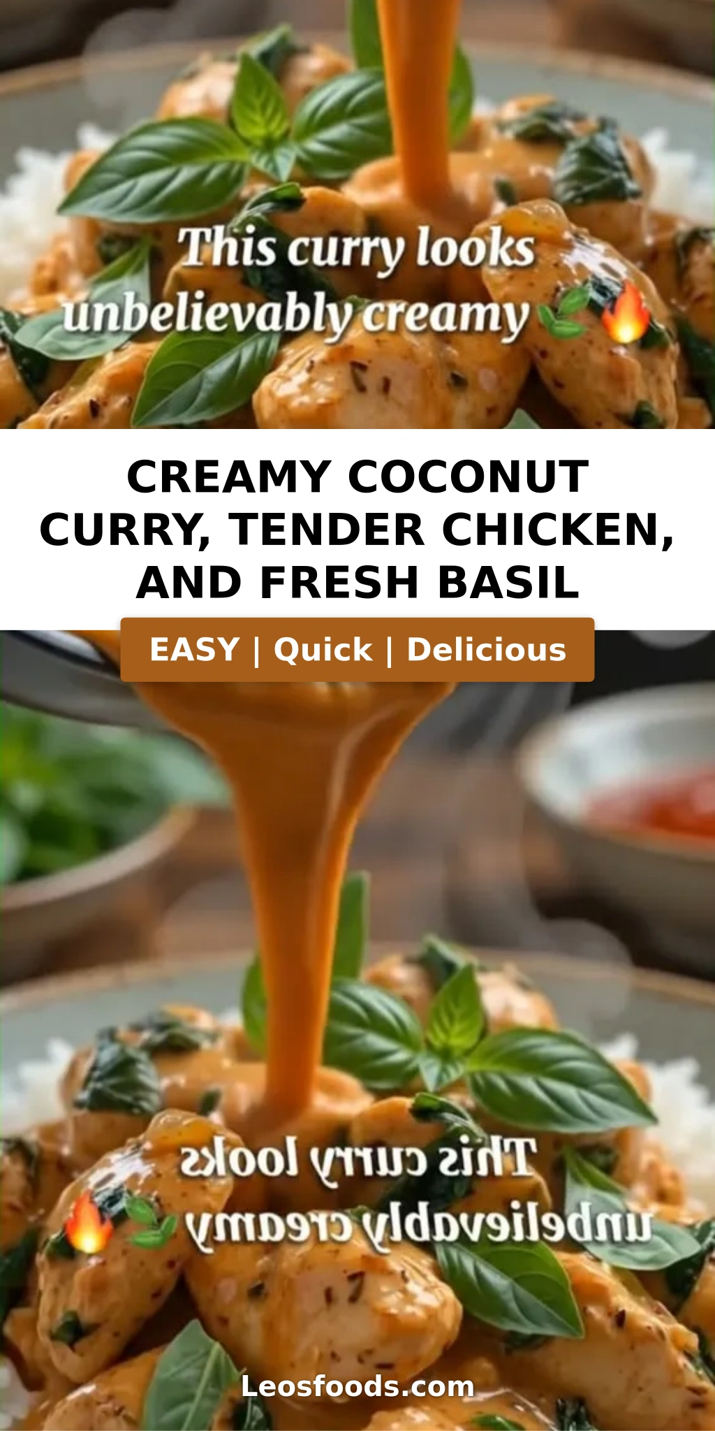 Creamy coconut curry, tender chicken, and fresh basil