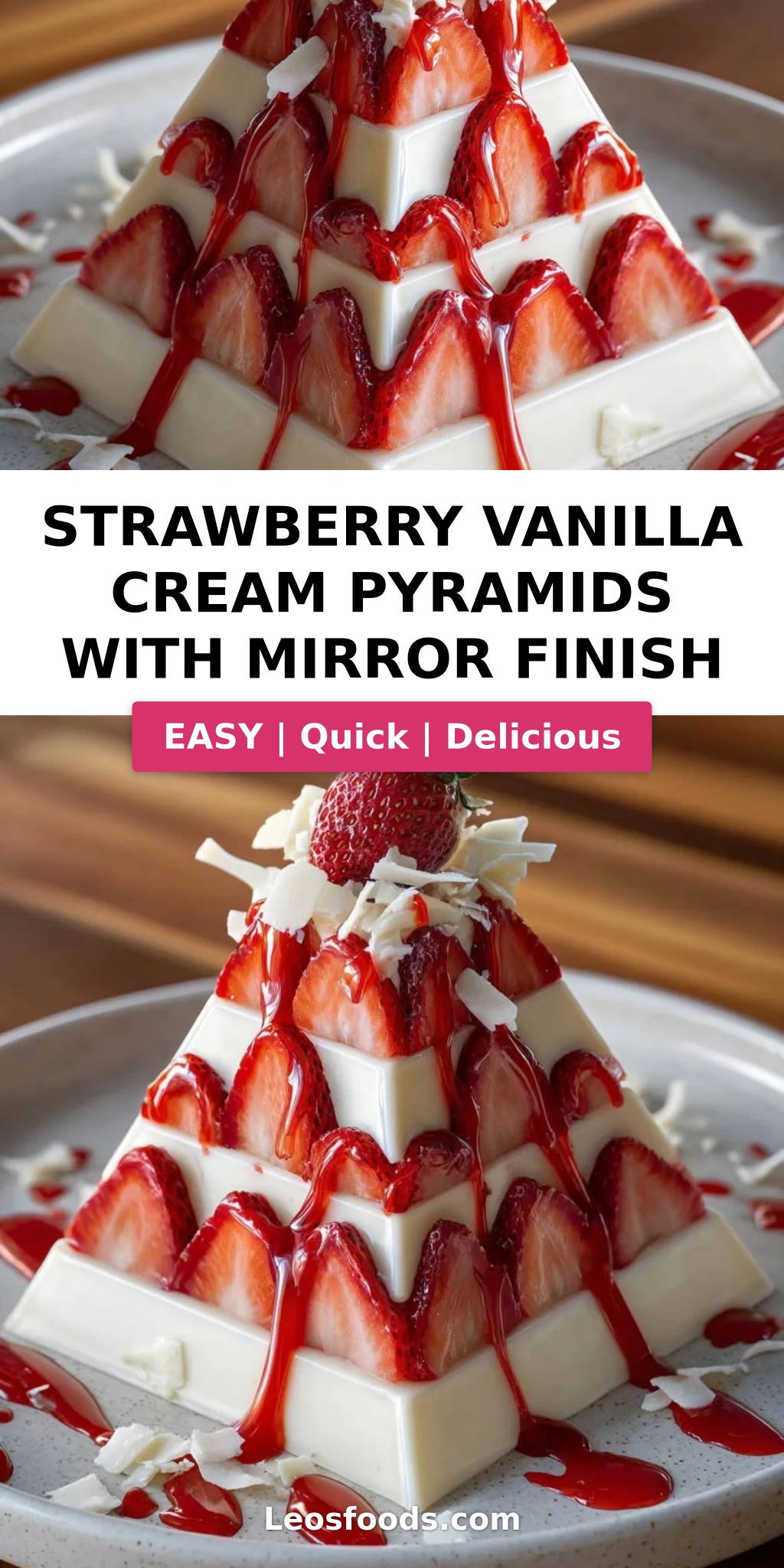 Strawberry Vanilla Cream Pyramids with Mirror Finish
