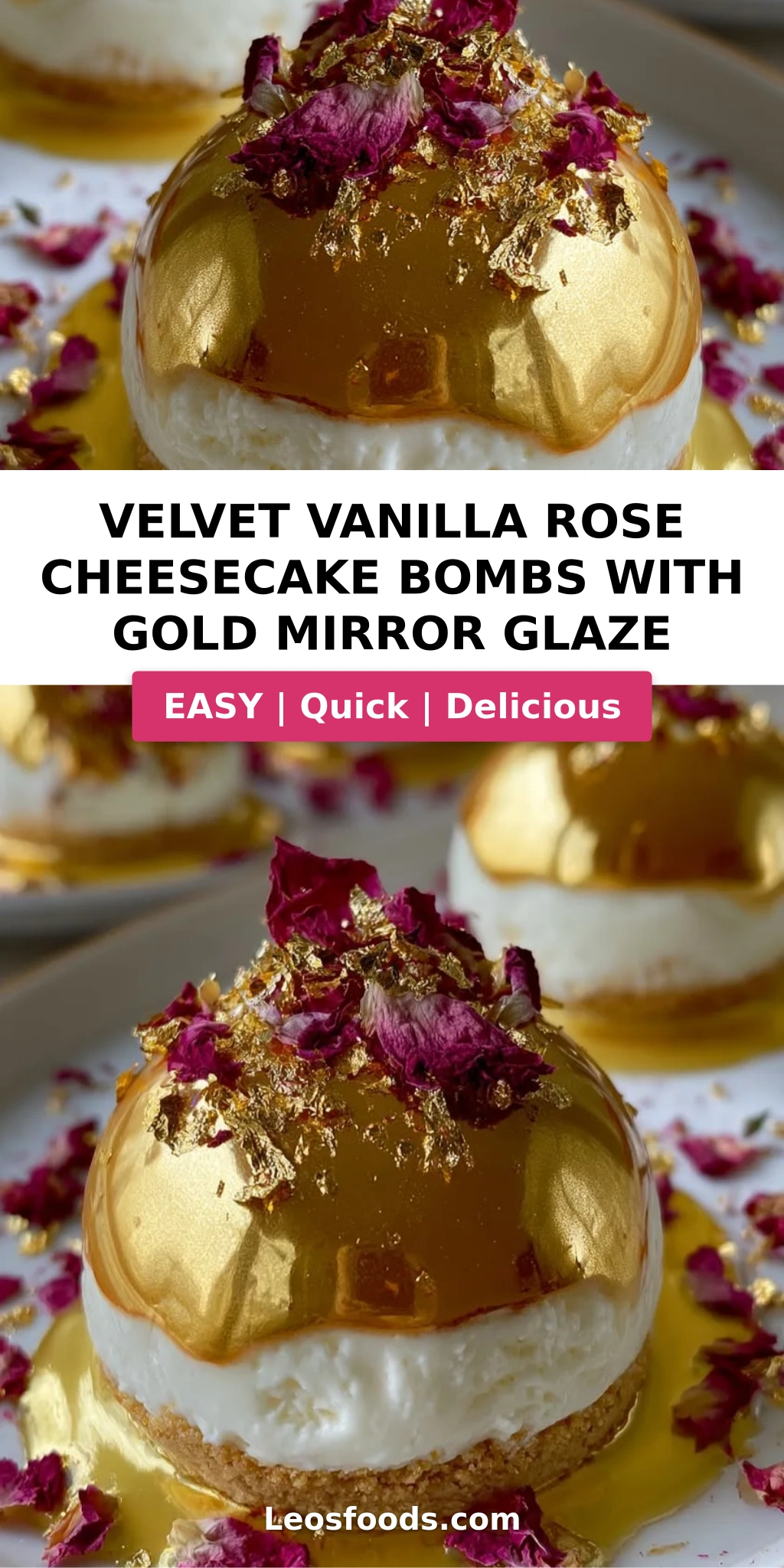 Velvet Vanilla Rose Cheesecake Bombs with Gold Mirror Glaze