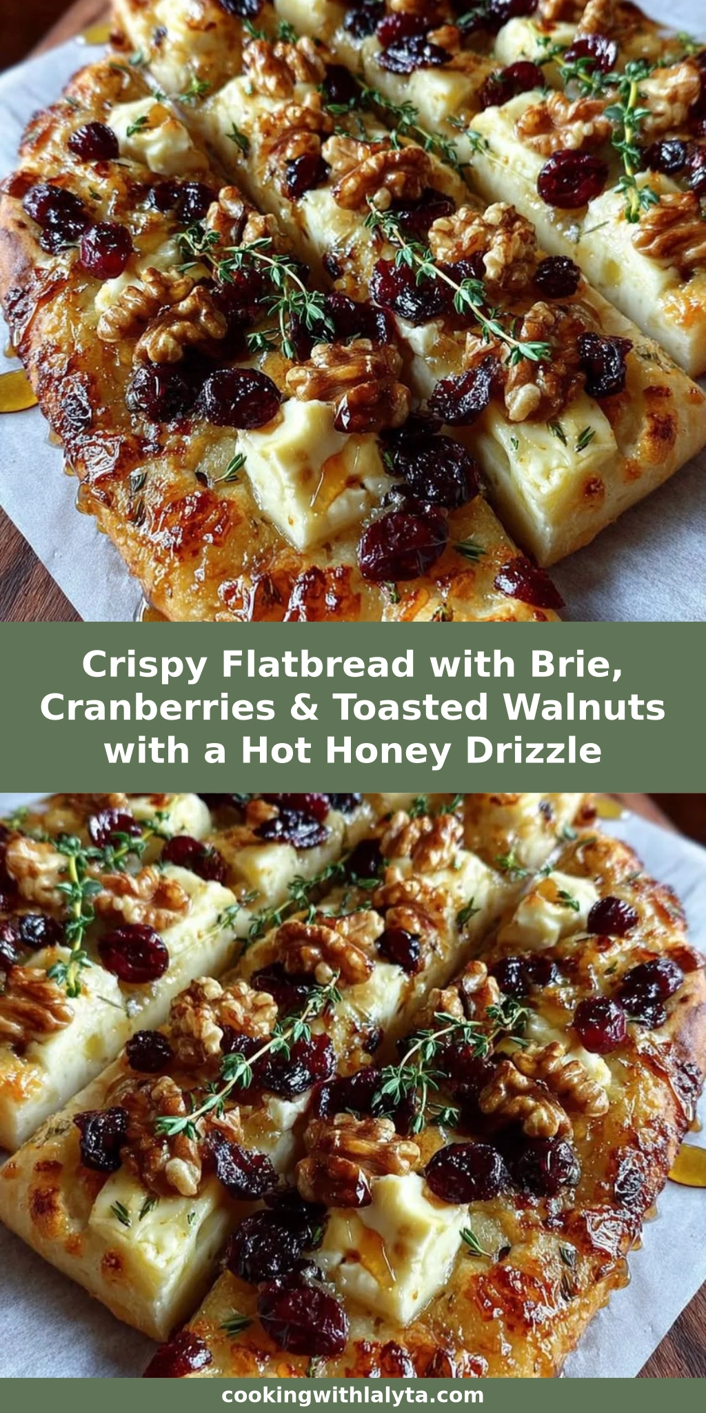 Crispy Flatbread with Brie, Cranberries & Toasted Walnuts with a Hot Honey Drizzle