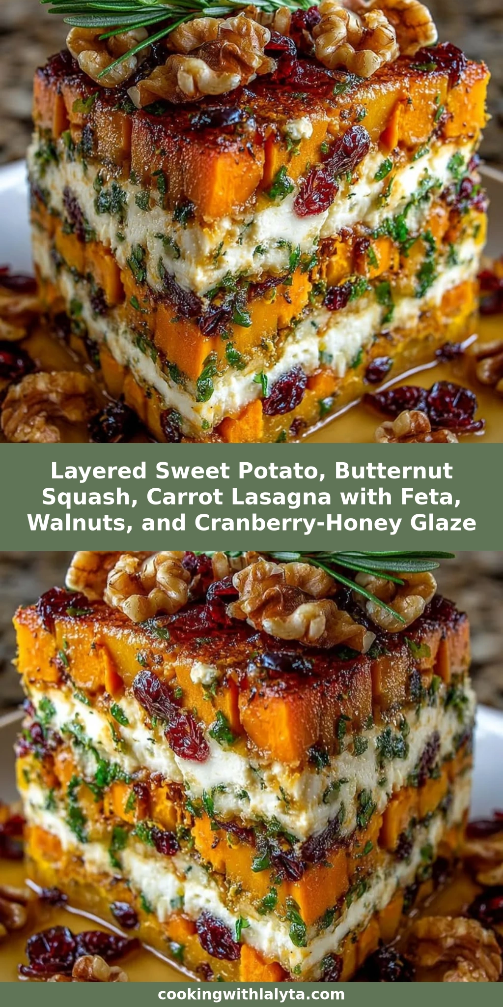 Layered Sweet Potato, Butternut Squash, Carrot Lasagna with Feta, Walnuts, and Cranberry-Honey Glaze