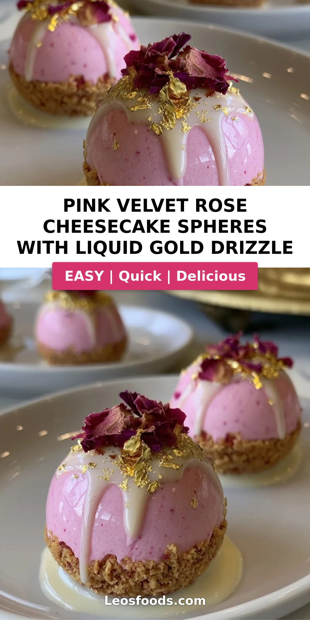 Pink Velvet Rose Cheesecake Spheres with Liquid Gold Drizzle