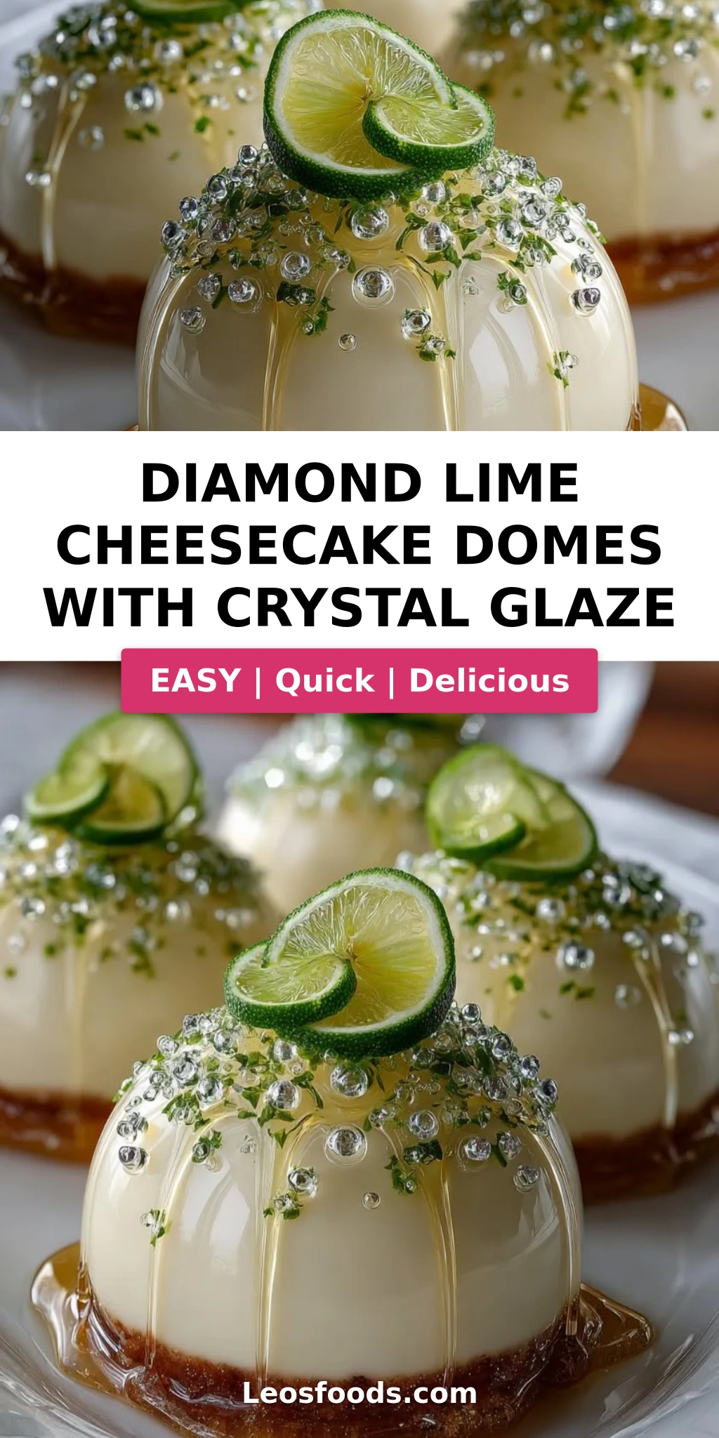 Diamond Lime Cheesecake Domes with Crystal Glaze