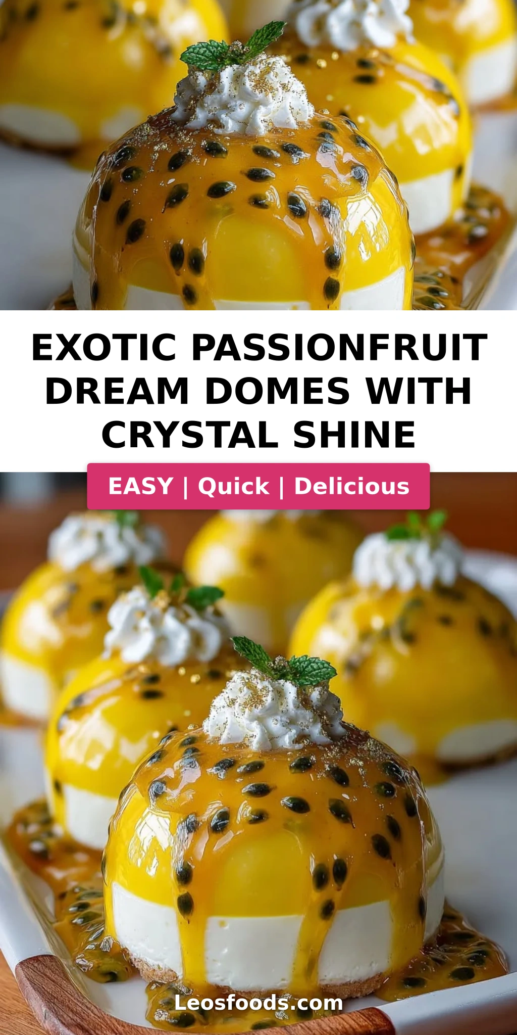 Exotic Passionfruit Dream Domes with Crystal Shine
