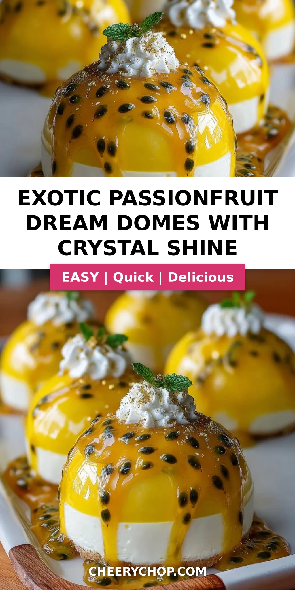 Exotic Passionfruit Dream Domes with Crystal Shine