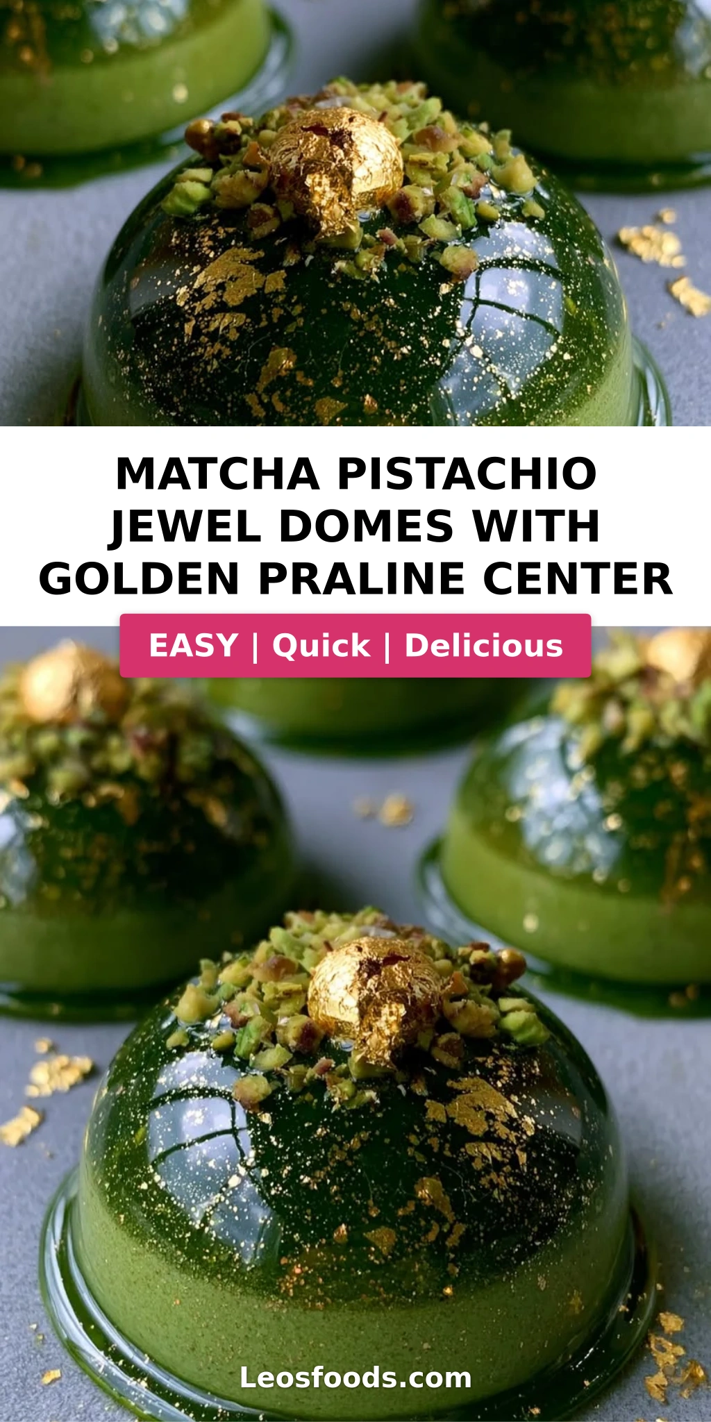 Matcha Pistachio Jewel Domes with Golden Praline Center