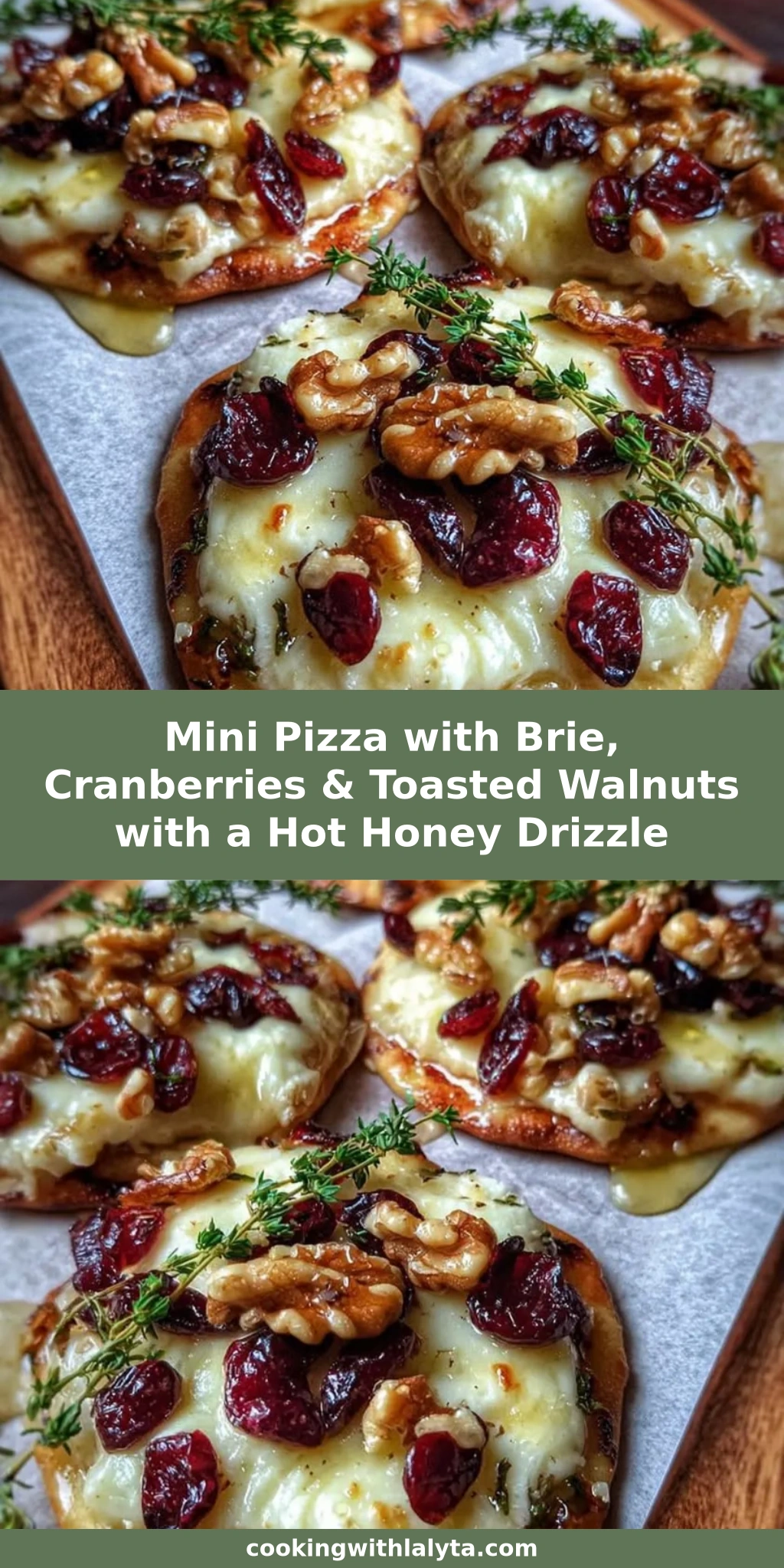 Mini Pizza with Brie, Cranberries & Toasted Walnuts with a Hot Honey Drizzle