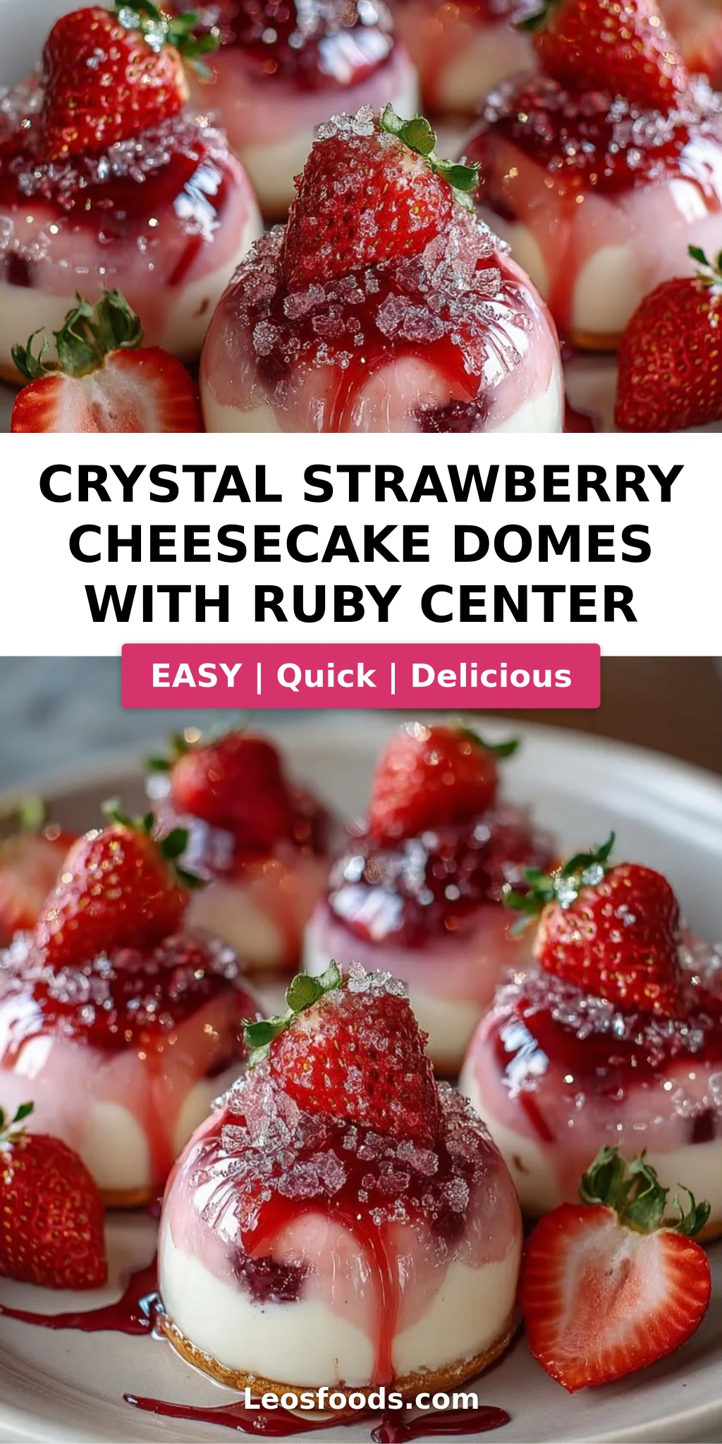 Crystal Strawberry Cheesecake Domes with Ruby Center