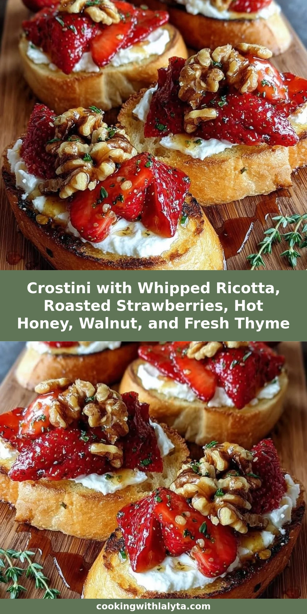Crostini with Whipped Ricotta, Roasted Strawberries, Hot Honey, Walnut, and Fresh Thyme