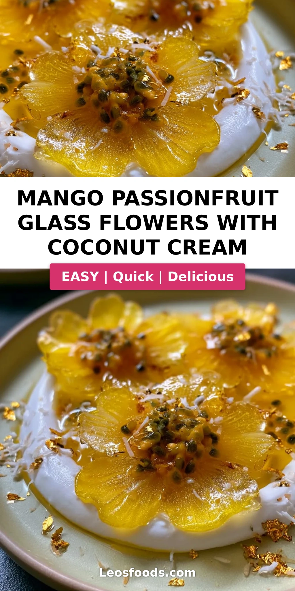 Mango Passionfruit Glass Flowers with Coconut Cream