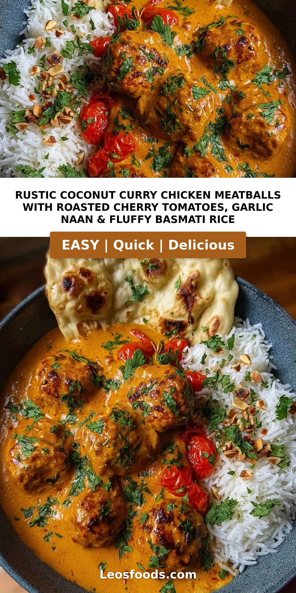 Rustic Coconut Curry Chicken Meatballs with Roasted Cherry Tomatoes, Garlic Naan & Fluffy Basmati Rice