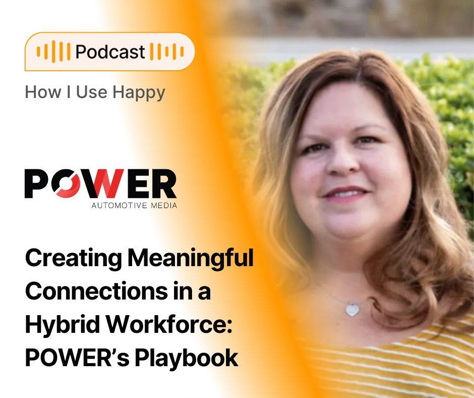 Creating Meaningful Connections in a Hybrid Workforce: POWER's Playbook
