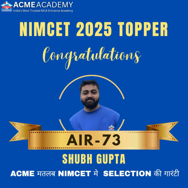 Shubh Gupta — AIR 73, NIMCET 2025 topper photo, ACME Academy