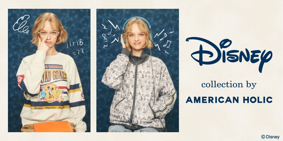 公式】Disney collection by AMERICAN HOLIC｜ファッション通販の