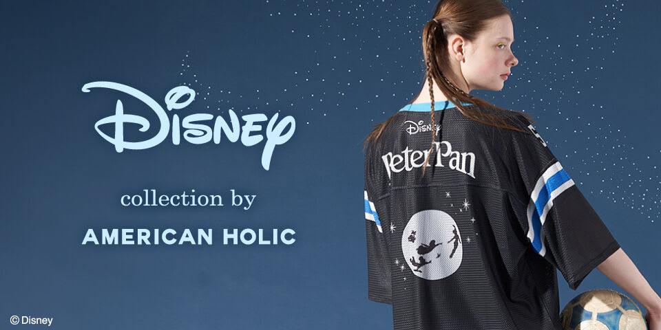 公式】Disney collection by AMERICAN HOLIC｜ファッション通販の 