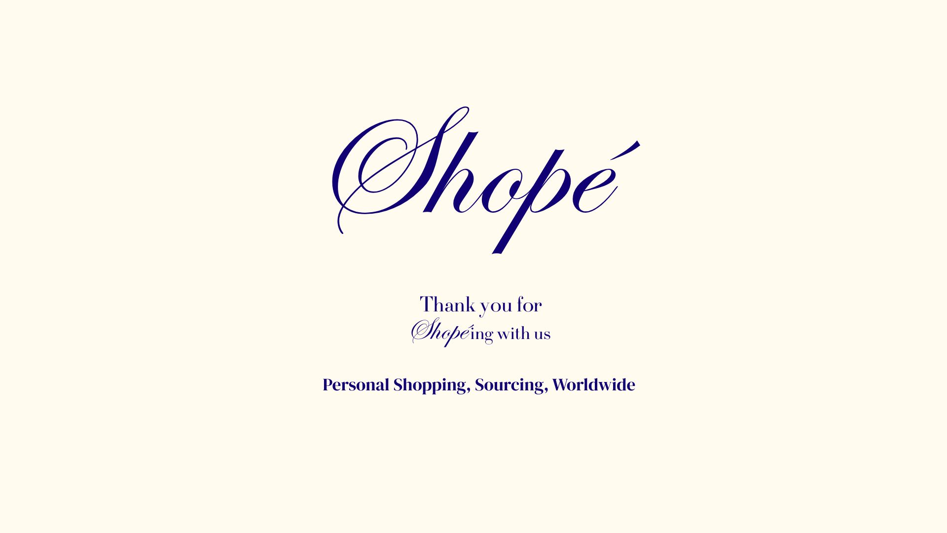 Shopé — Personal Shopping, Sourcing, Worldwide