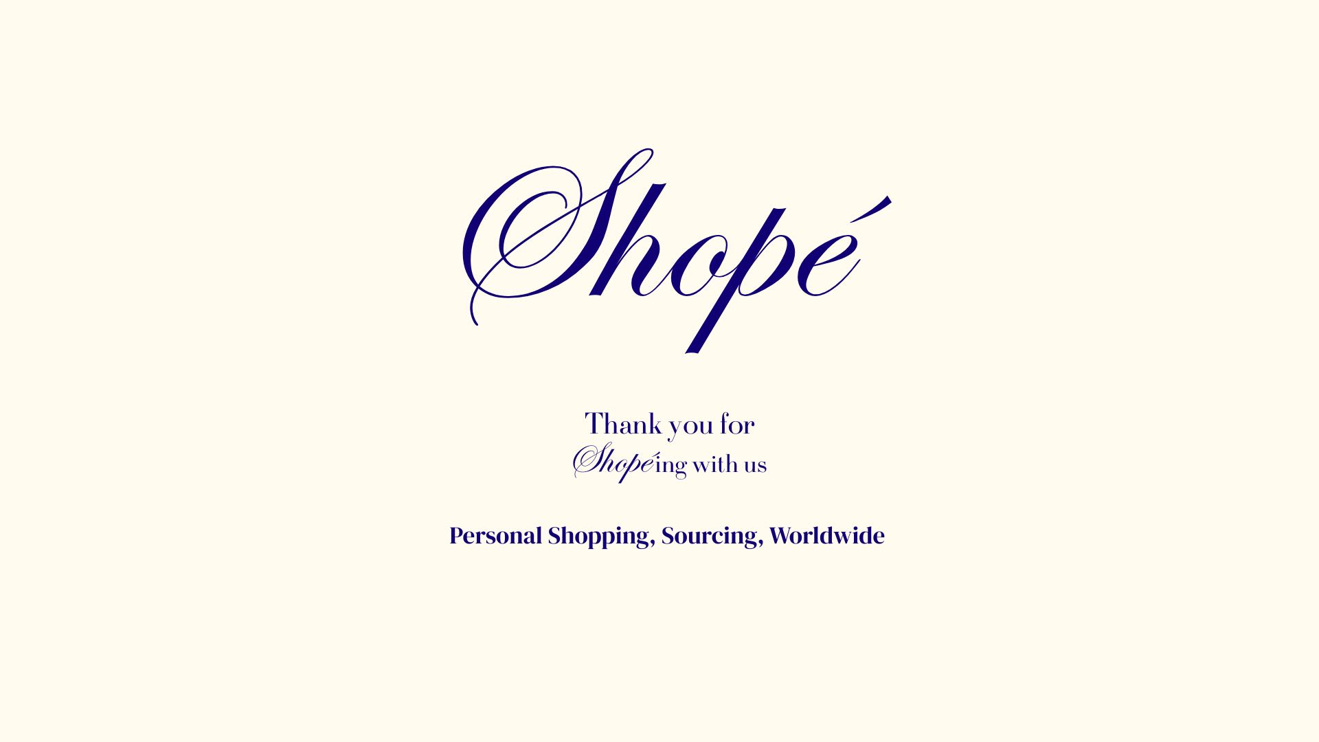 Shopé — Personal Shopping, Sourcing, Worldwide