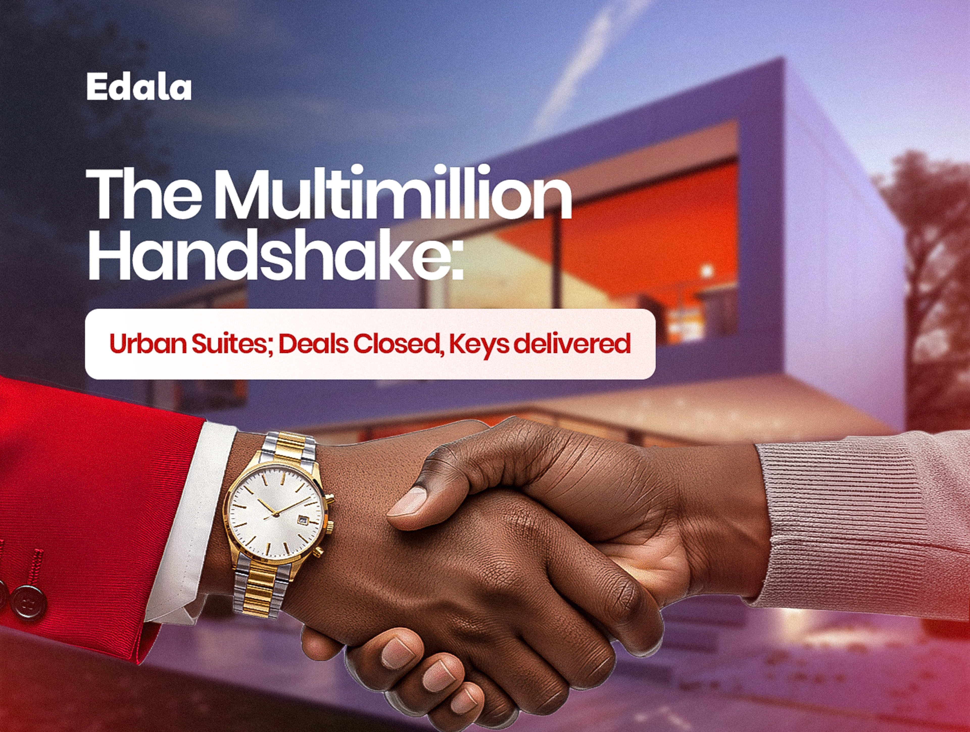 THE MULTIMILLION HANDSHAKE: URBAN SUITES; DEALS CLOSED, KEYS DELIVERED