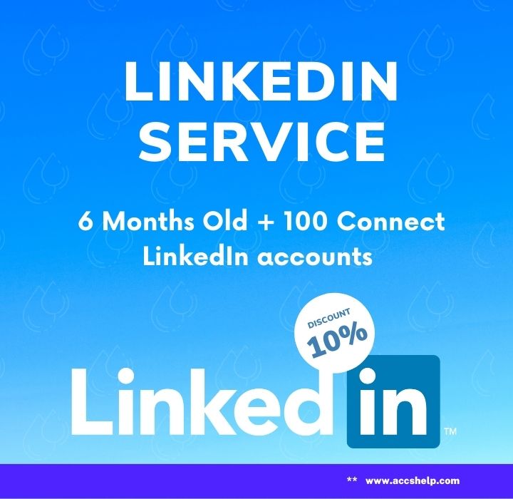 6 Months Old + 100 Connect LinkedIn accounts 6 Months Old + 100 Connect LinkedIn accounts