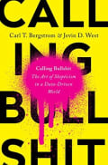 Cover of Calling Bullshit by Carl Bergstrom & Jevin West