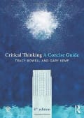 Cover of Critical Thinking: A Concise Guide by Tracy Bowell & Gary Kemp