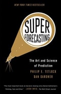 Cover of Superforecasting: The Art and Science of Prediction by Philip Tetlock & Dan Gardner