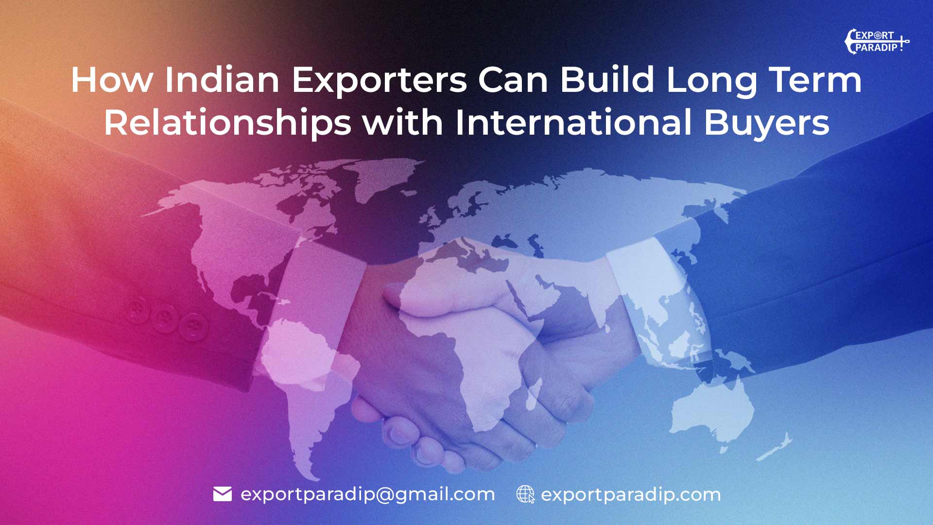 How Indian Exporters Can Build Long Term Relationships with International Buyers