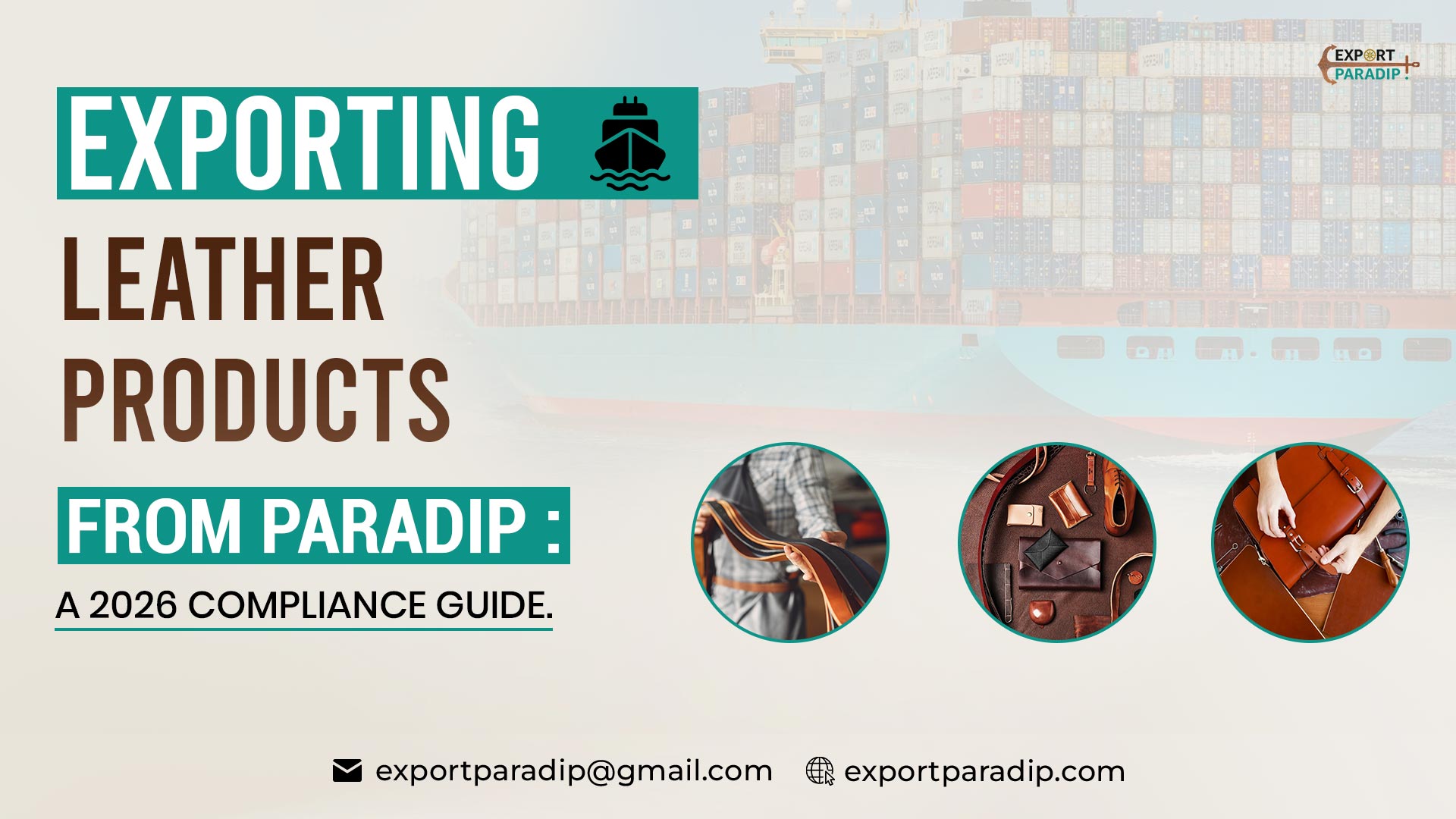 Exporting Leather Products from Paradip: A 2026 Compliance Guide