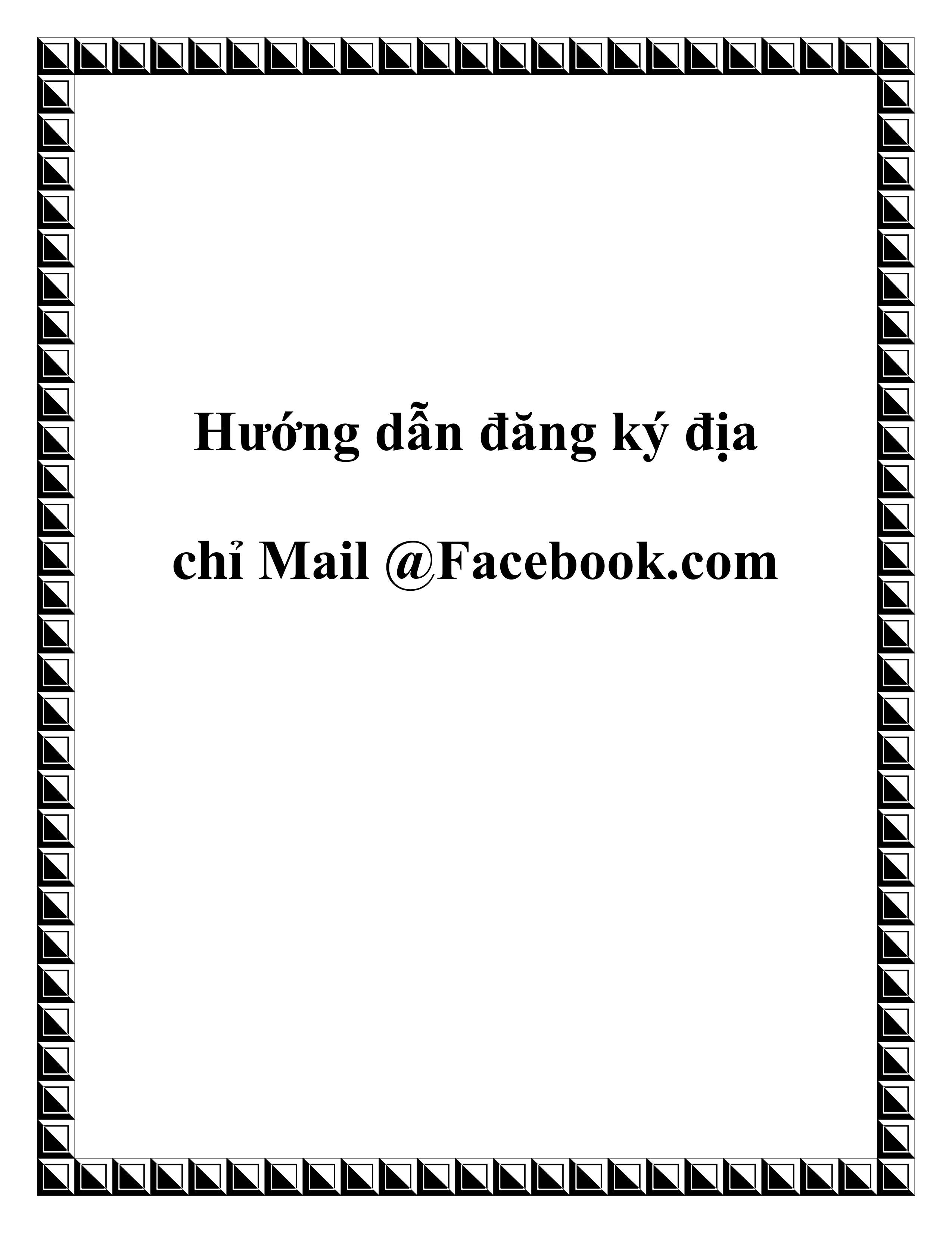 Tài liệu Hướng dẫn đăng ký địa chỉ Mail @Facebook.com ppt