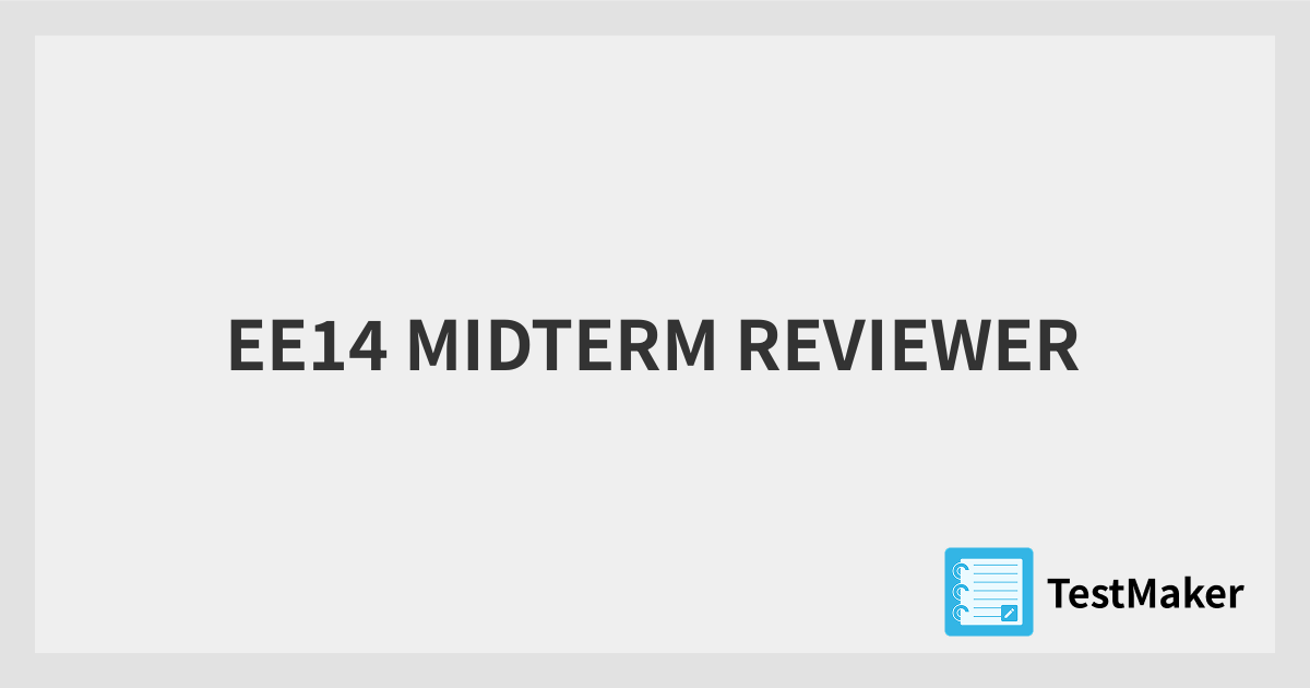EE14 MIDTERM REVIEWER | 暗記メーカー