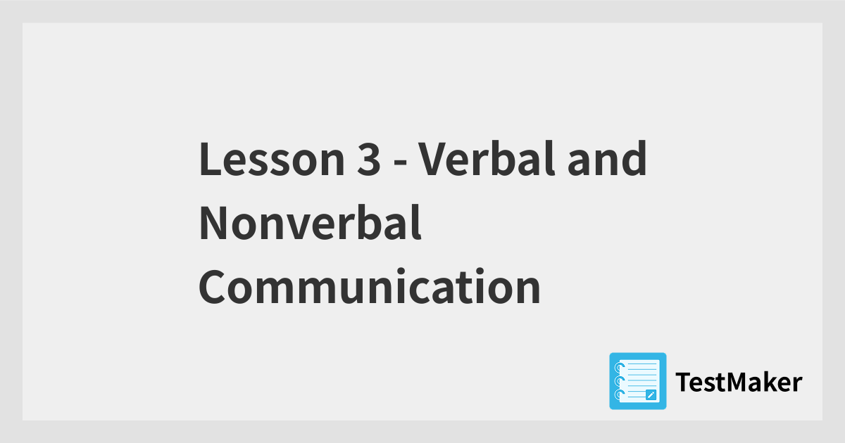Lesson 3 - Verbal and Nonverbal Communication | 暗記メーカー