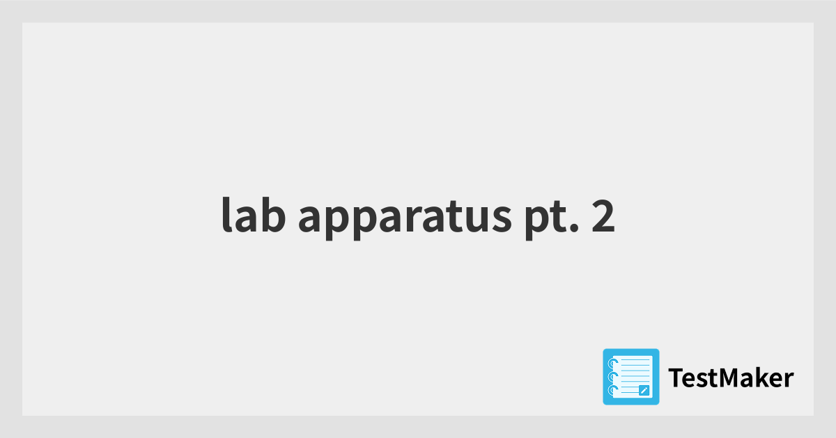 lab apparatus pt. 2 | 暗記メーカー