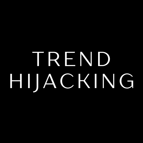 Trend Hijacking
