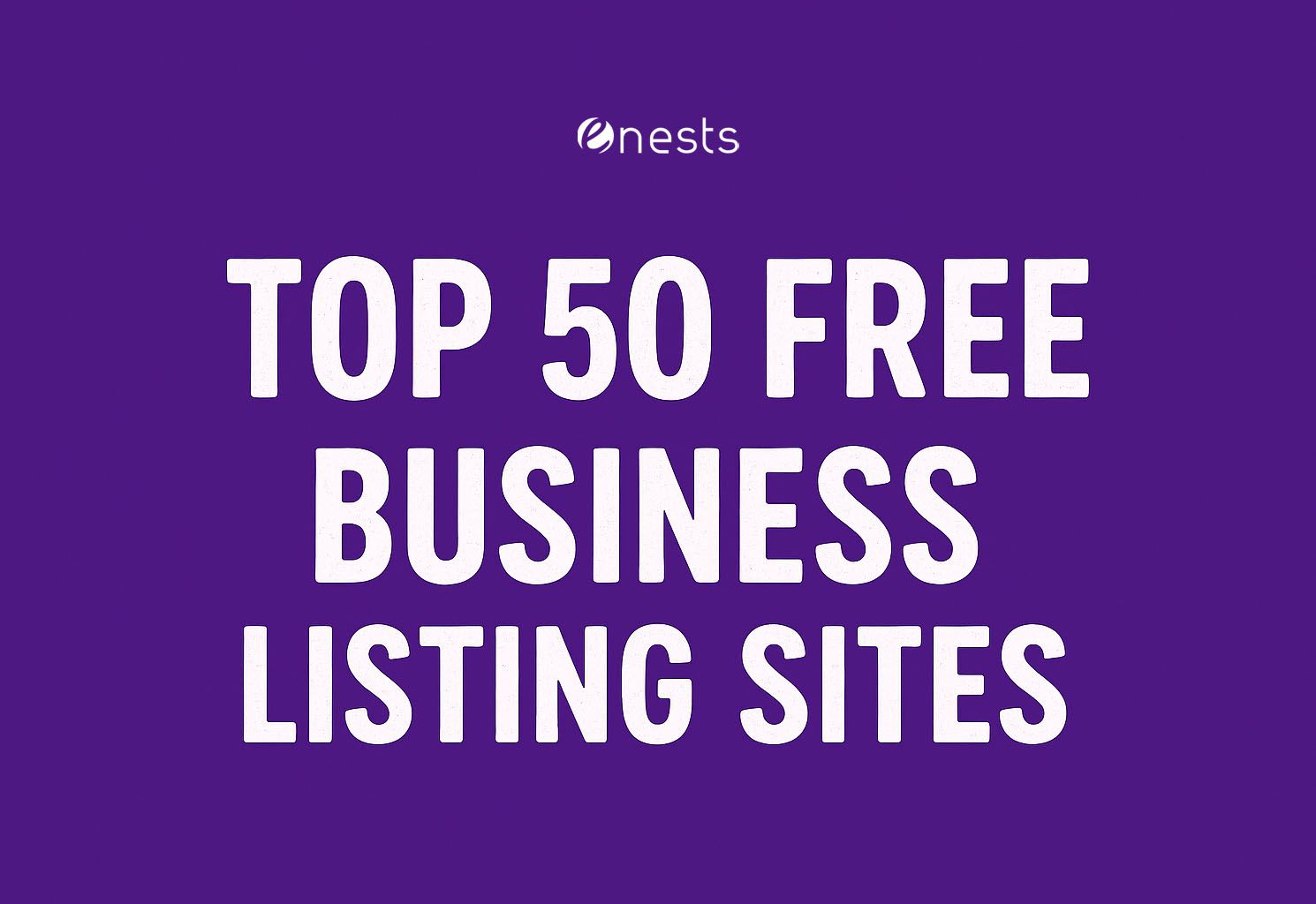 Top 50 Free Business Listing Sites in 2025
