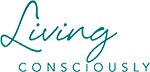 Living Consciously