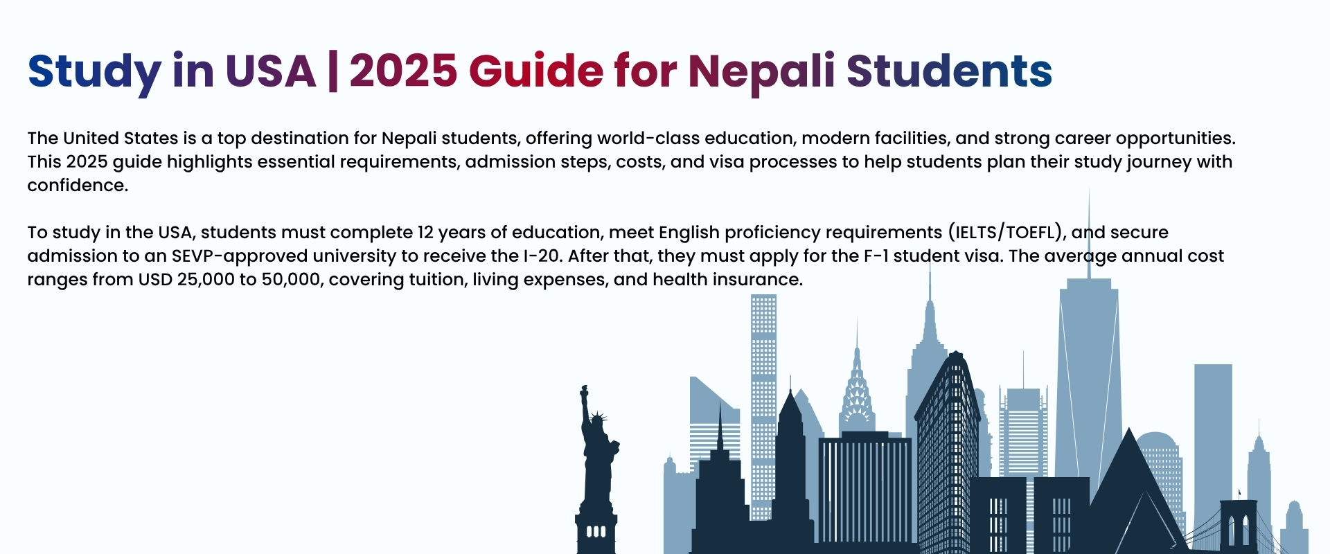 Study in USA  2025 Guide for Nepali Students The United States is a top destination for Nepali students, offering world-class education, modern facilities, and strong career opportunities. This 20 (1)