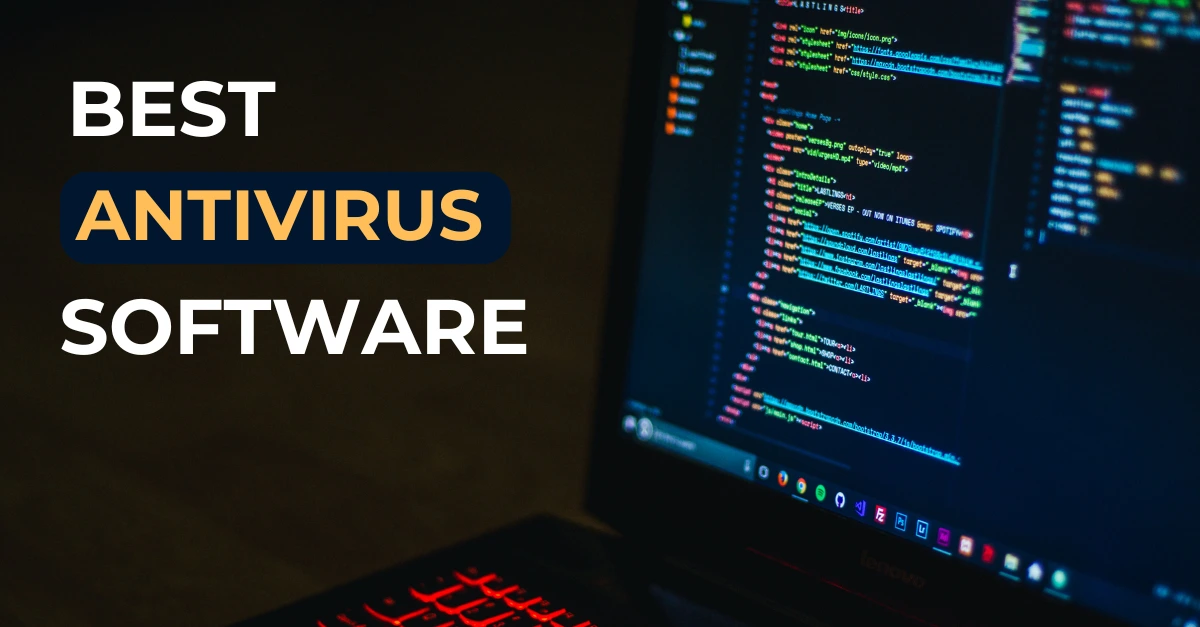 Best Antivirus Software in 2024: Protect Your Devices from Cyber Threats