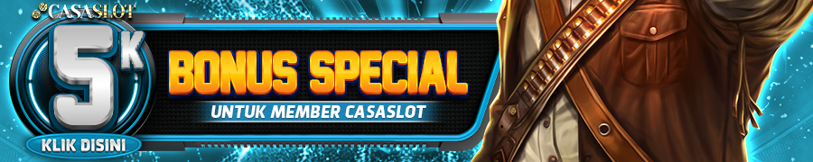 bonus spesial 5k casaslot