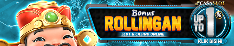 bonus rollingan casaslot