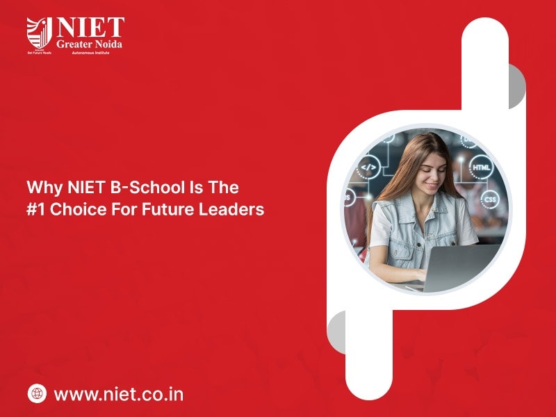 Why NIET Business School Is The #1 Choice For Future Leaders