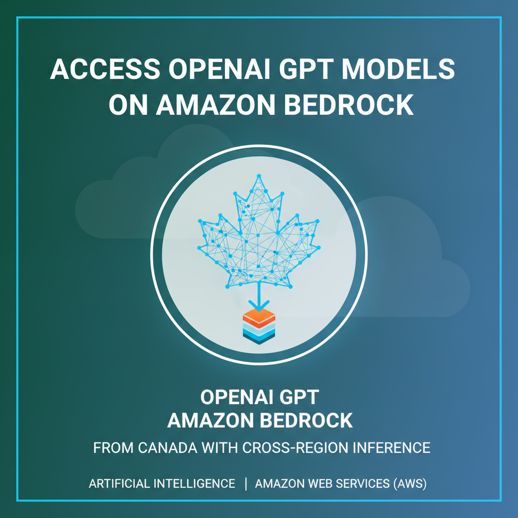 AWS déploie les modèles OpenAI GPT au canada via bedrock