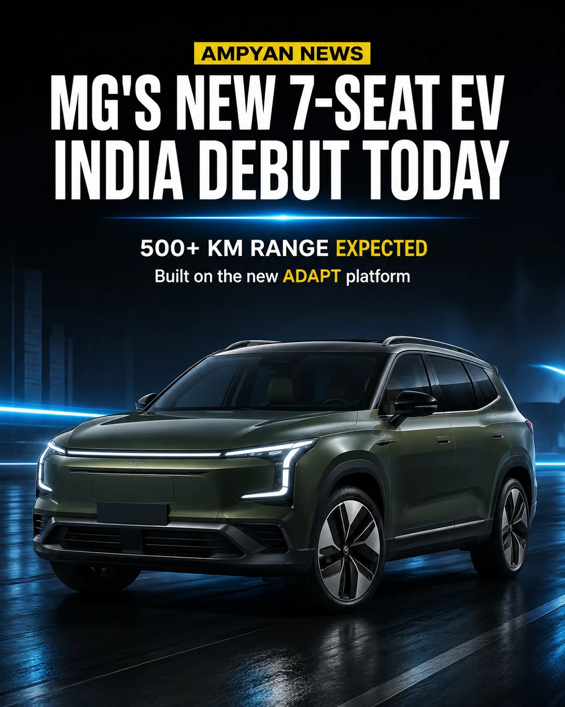 MG’s New 7-Seater Electric SUV Set for India Debut Today  AMPYAN News | 1-minute read