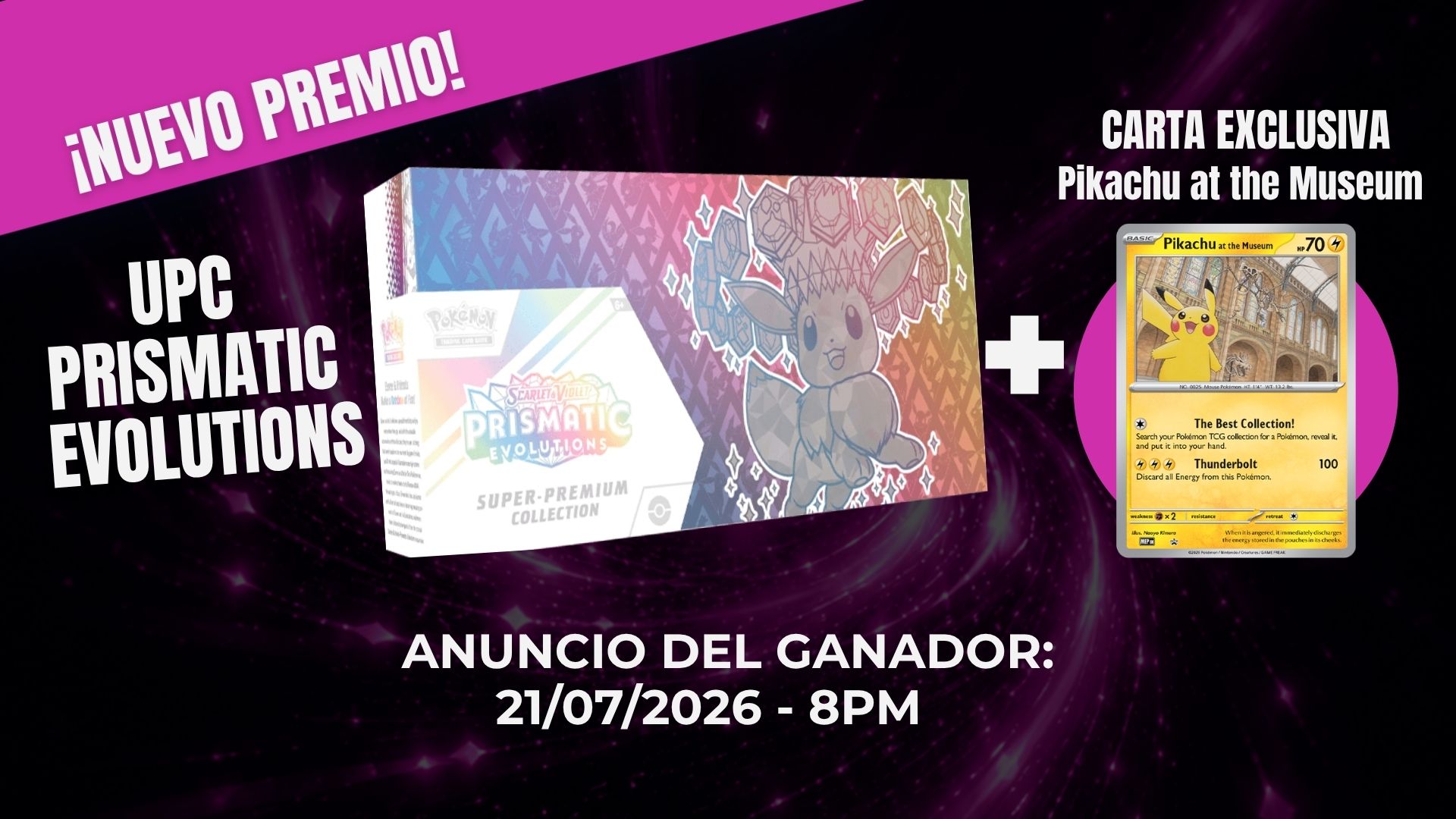 UPC PRISMATIC EVOLUTIONS + CARTA EXCLUSIVA PIKACHU AT THE MUSEUM