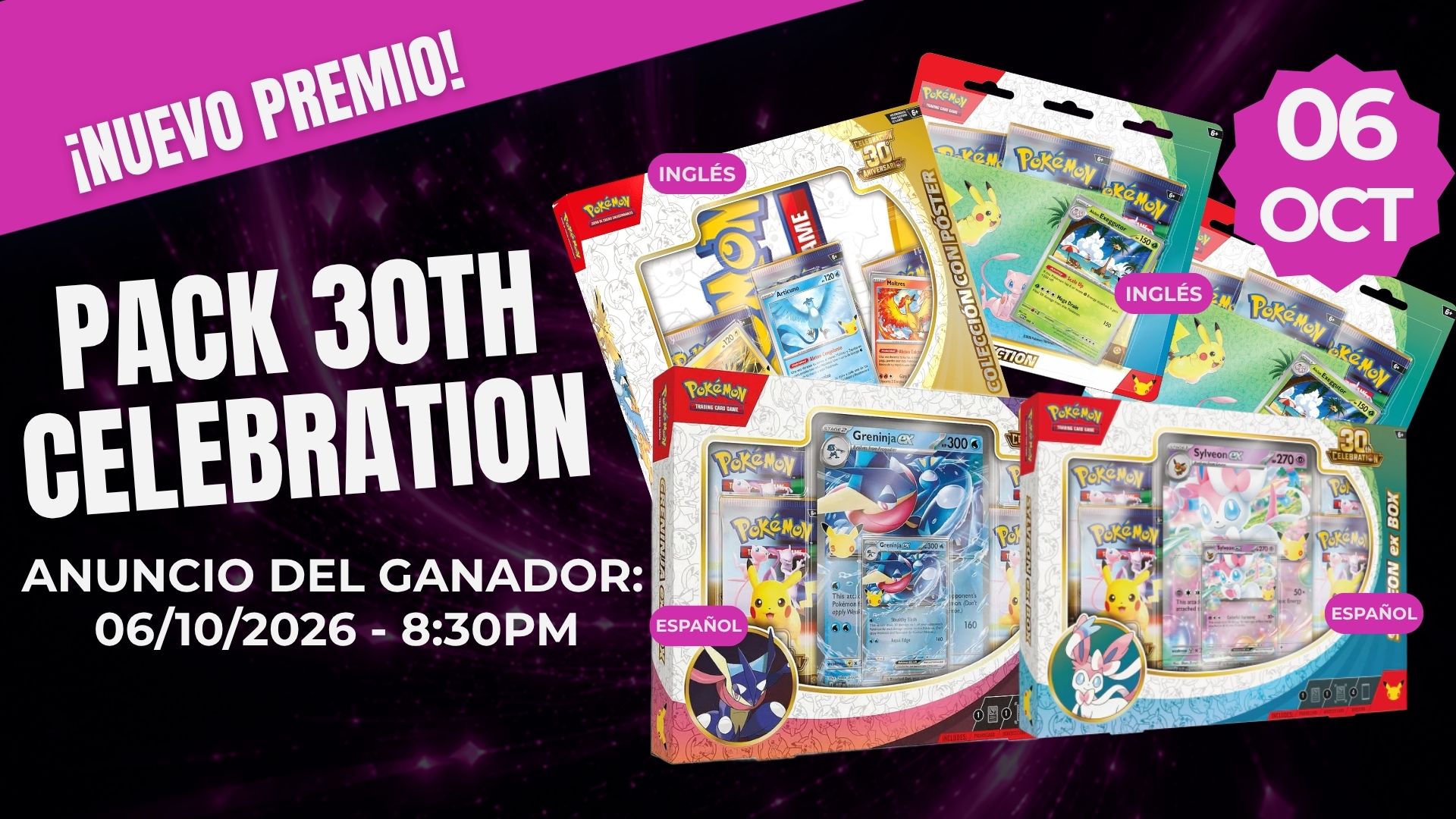 PACK 30TH CELEBRATION (1 Poster Collection en inglés, 2 3pack en inglés, 1 Sylveon Ex Box en español, 1 Greninja Ex Box en español)